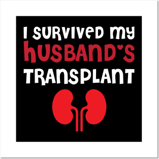 I Survived My Husband's Transplant Posters and Art